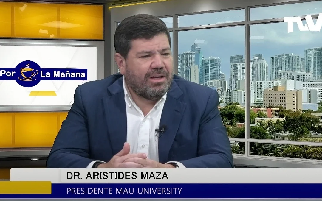 Dr. Aristides Maza: Academic Innovation and Opportunities at MAU